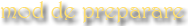 mod de preparare
